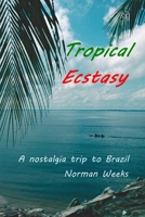 Tropical Ecstasy B084NYXLNR Book Cover