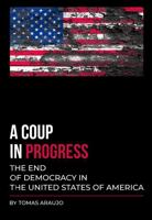 THE END OF DEMOCRACY IN THE UNITED STATES OF AMERICA 1737750562 Book Cover
