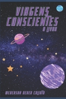 VIAGENS CONSCIENTES - O LIVRO (Escritor Weberson Heder Calixto) (Portuguese Edition) B0CKSHMSMN Book Cover