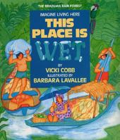 This Place Is Wet (Imagine Living Here) 0802773990 Book Cover