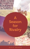 A Season For Rivalry B084Q8Z8SX Book Cover