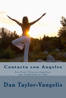 Contacta Con Angeles: Las Siete T�cnicas Ang�licas Que Cambiar�n Tu Vida 1535254297 Book Cover