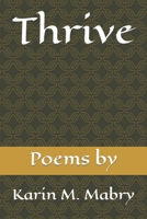 Thrive: Poems by 1987526155 Book Cover