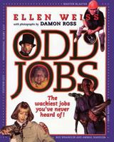 Odd Jobs: The Wackiest Jobs You've Never Heard Of 0689829345 Book Cover