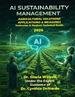 AI Sustainability Management: Agricultural Solutions: Instructor and Student Technical Manual 2026 (Sustainability Management Insitutute) B0GJ65C9PW Book Cover