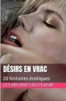 Désirs en vrac (French Edition) B0F9C8JR96 Book Cover