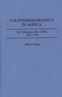 Counterinsurgency In Africa: The Portugese Way of War, 1961-1974 (Contributions in Military Studies, Number 167) 1907677739 Book Cover