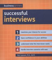 Successful Interviews (IMM Lifestyle Books) Maximize Your Chances for Success, Have Confidence in Your Abilities, Understand What the Interviewer Wants, Handle Interview Scenarios with Ease 1847733972 Book Cover