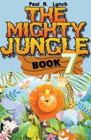 The Mighty Jungle B0BWPQDQZ5 Book Cover