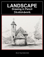 Landscape drawing in pencil: Blank sketchbook for doodling and sketching nature - Outdoor artist journal 1707974896 Book Cover