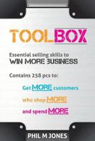 Toolbox - Essential Selling Skills to Win More Business 1471087247 Book Cover