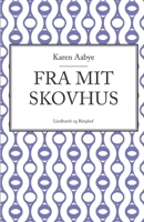 Fra mit skovhus 8711828528 Book Cover