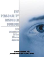 The Personality Disorder Toolbox: The Challenge of the Hidden Agenda 1730955657 Book Cover
