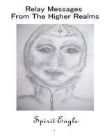Relay Messages From The Higher Realms 1438223854 Book Cover