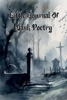 Little Journal Of Dark Poetry 1312376066 Book Cover