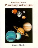 Introduction to Planetary Volcanism (Prentice Hall Earth Science Series) 0023851503 Book Cover