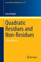 Quadratic Residues and Non-Residues: Selected Topics 3319459546 Book Cover