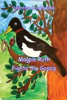 Magpie Ruth Fights the Gossip 1947600230 Book Cover