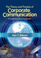 The Theory and Practice of Corporate Communication: A Competing Values Perspective 141295035X Book Cover