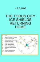 The Torus City Ice Shields Returning Home 144212489X Book Cover