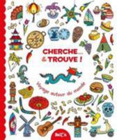 Cherche... Et Trouve!: Voyage Autour Du Monde (French Edition) 903749966X Book Cover