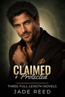 Claimed & Protected: Three Full-Length Novels B0HHCXQFZN Book Cover