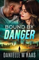 Bound by Danger 1795678879 Book Cover