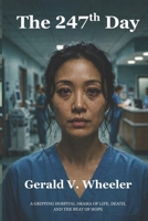 The 247th Day: Book 2 (A Sarah Grace Memorial hospital Series) B0H3CJJGT4 Book Cover