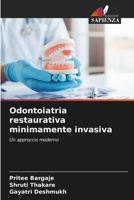 Odontoiatria restaurativa minimamente invasiva: Un approccio moderno 6206045609 Book Cover