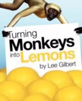 Turning Monkeys Into Lemons 1845492994 Book Cover