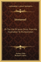Immanuel, or, the Life of Jesus Christ, Our Lord 137234960X Book Cover
