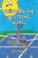 Quinton the Quitting Quail 1949215024 Book Cover