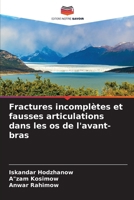 Fractures incomplètes et fausses articulations dans les os de l'avant-bras. 6203070270 Book Cover