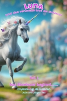 Luna und das verlorene Erbe der Einhörner: Das Abenteuer beginnt (Luna und das verloren Erbe der Einhörner) (German Edition) B0DWMJC4K6 Book Cover