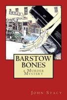 Barstow Bones 1434871940 Book Cover