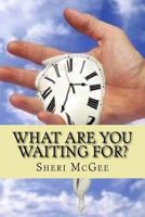 What are you waiting for? 1545591245 Book Cover