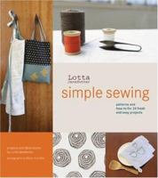 Lotta Jansdotter's Simple Sewing: Patterns and How-To for 24 Fresh and Easy Projects 0811852571 Book Cover