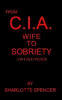 From CIA Wife to Sobriety 1410703320 Book Cover
