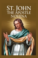 St. John the Apostle Novena B0DNXCXTG6 Book Cover