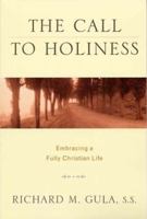 The Call to Holiness: Embracing a Fully Christian Life 0809141302 Book Cover