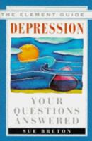 Depression: Your Questions Answered (The Element Guide Series) 1852307757 Book Cover