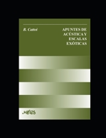Apuntes de Acústica y escalas exóticas: Un manual sobre las escalas super completo B08F719N95 Book Cover