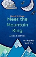 Henric & Vivee Meet the Mountain King B0BH311W4K Book Cover