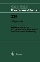Werkstattsteuerung Mit Genetischen Algorithmen Und Simulativer Bewertung 354060281X Book Cover