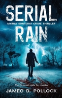 Serial Rain: A Myrna Sontiago Novella Series 1966840934 Book Cover