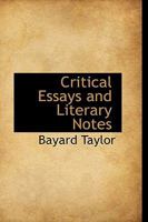 Critical Essays and Literary Notes 1103127861 Book Cover