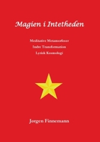 Magien i Intetheden: Meditative Metamorfoser - Indre Transformation - Lyrisk Kosmologi (Danish Edition) 8743014941 Book Cover