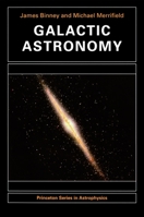Galactic Astronomy (Princeton Series in Astrophysics) 0691025657 Book Cover