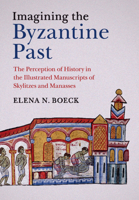 Imagining the Byzantine Past 1107450012 Book Cover