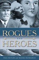 Rogues and Heroes 1894463730 Book Cover